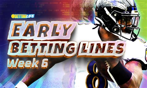 early betting lines nfl|NFL Week 6 Early Bets: Early Lines We're Betting.